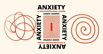 Anxiety and the Human Condition